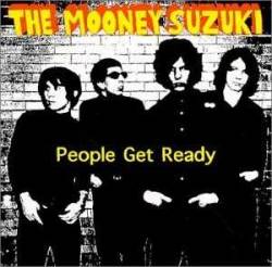 The Mooney Suzuki : People Get Ready